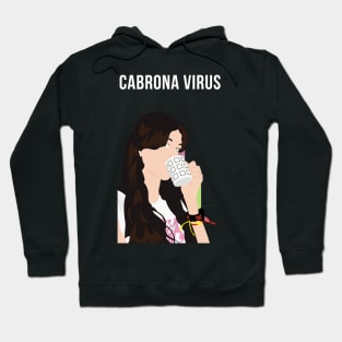 Cabrona Virus (Coronavirus Meme Shirt) Hoodie